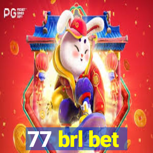 77 brl bet